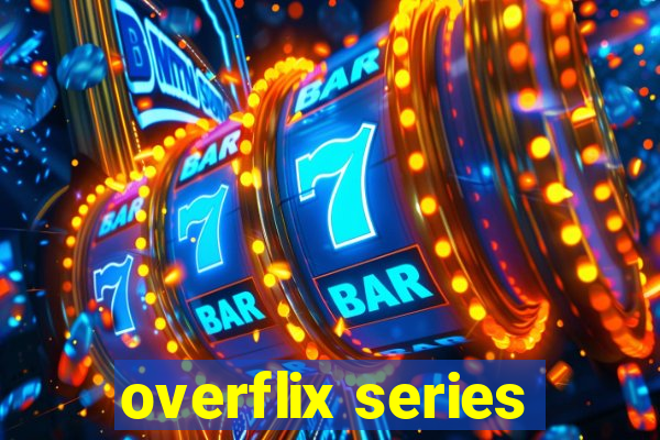 overflix series